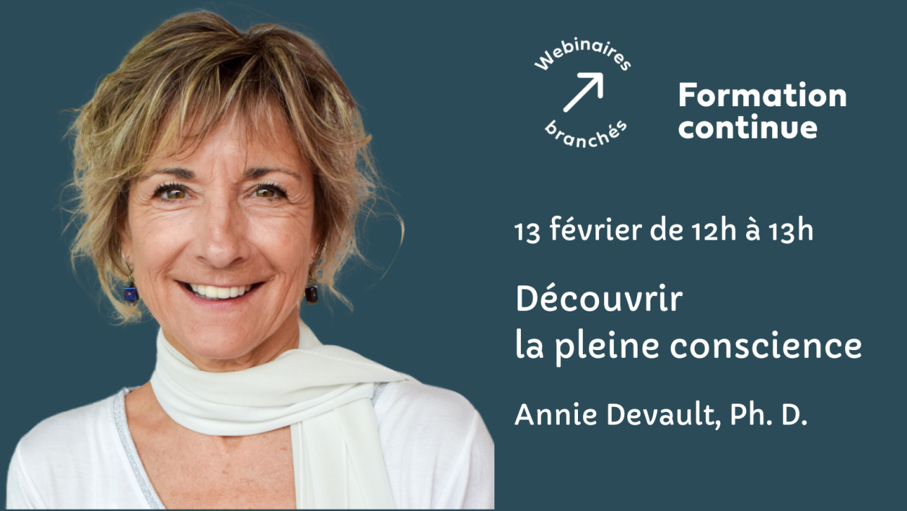 Découvrir la pleine conscience avec Annie Devault La formation continue UQO
